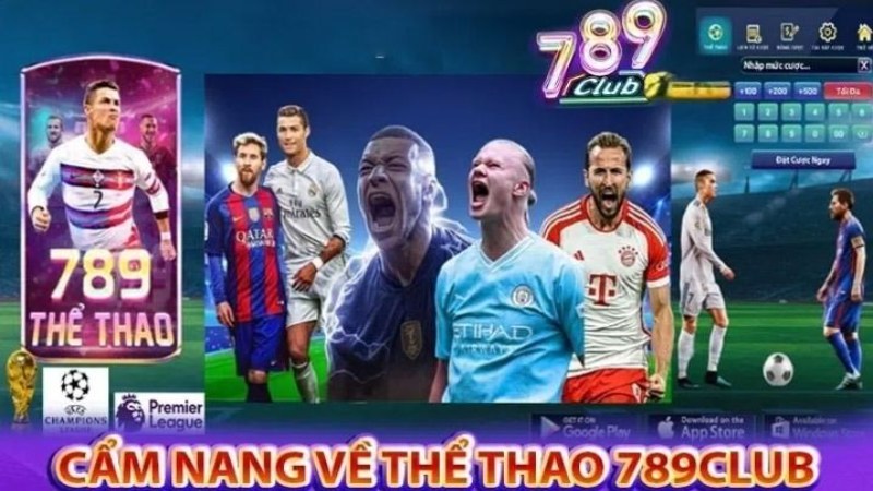 Thể thao 789Club và những điều mà tân binh chưa biết